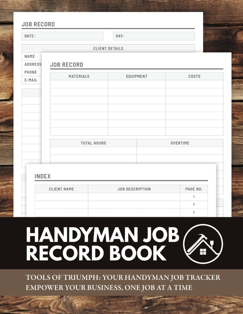 Handyman Job Record Book: Client Log Book for Small Business Owners, Self-Employed, Plumber, Builder, Tradesmen and Contractors