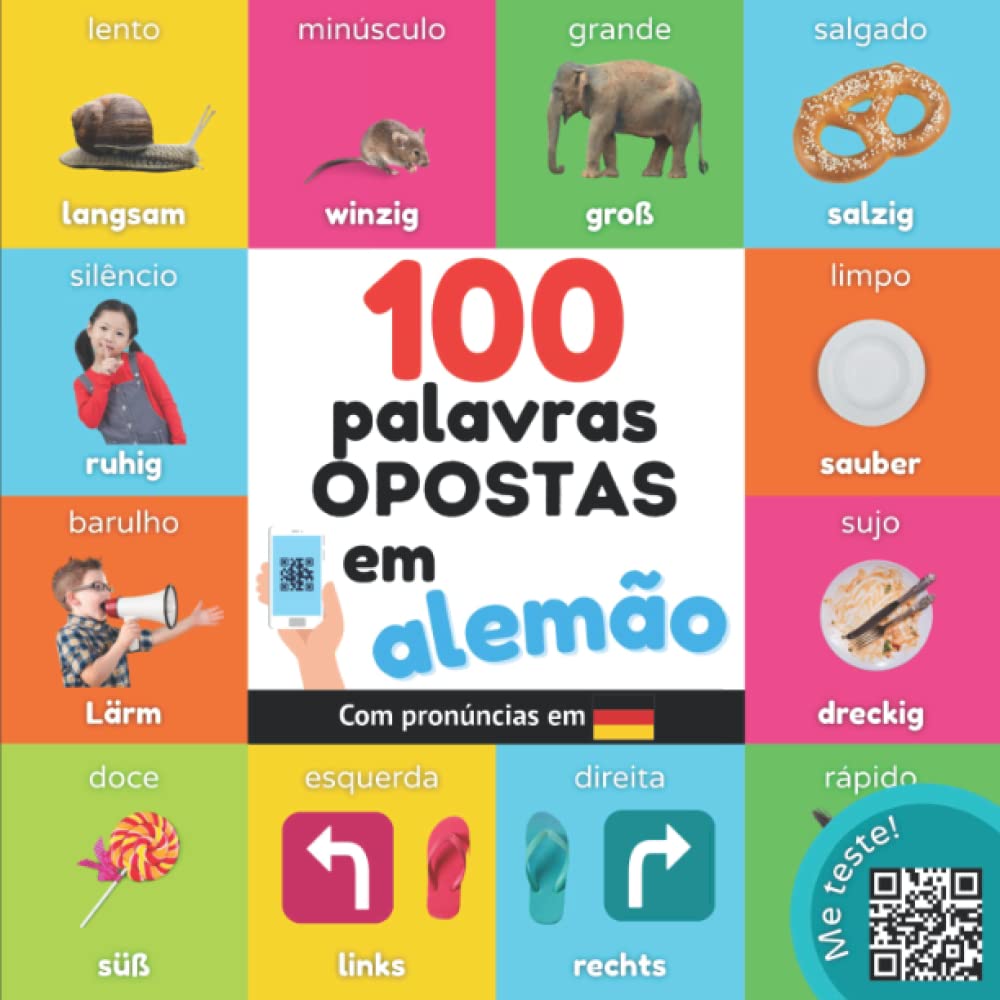 100 palavras opostas em alemão: Livro de ilustrações bilingue para crianças: português / alemão com pronúncias (Aprender alemão) (Portuguese Edition) baixar o livro de graça