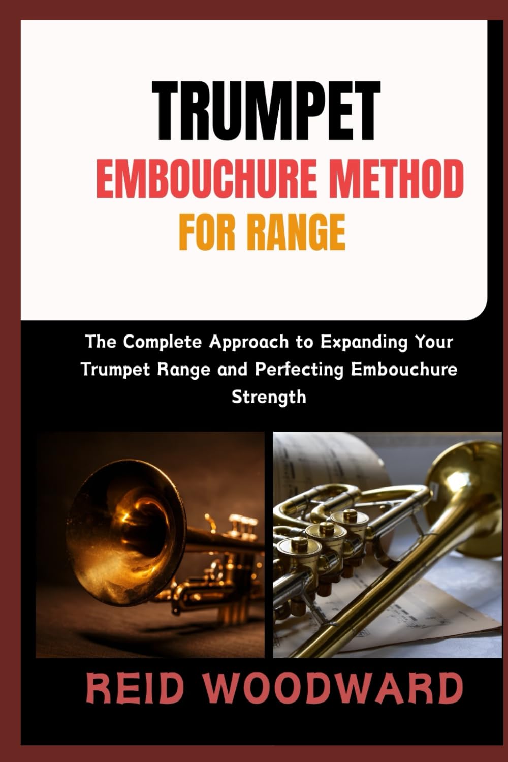 TRUMPET EMBOUCHURE METHOD FOR RANGE: “The Complete Approach to Expanding Your Trumpet Range and Perfecting Embouchure Strength baixar o livro de graça