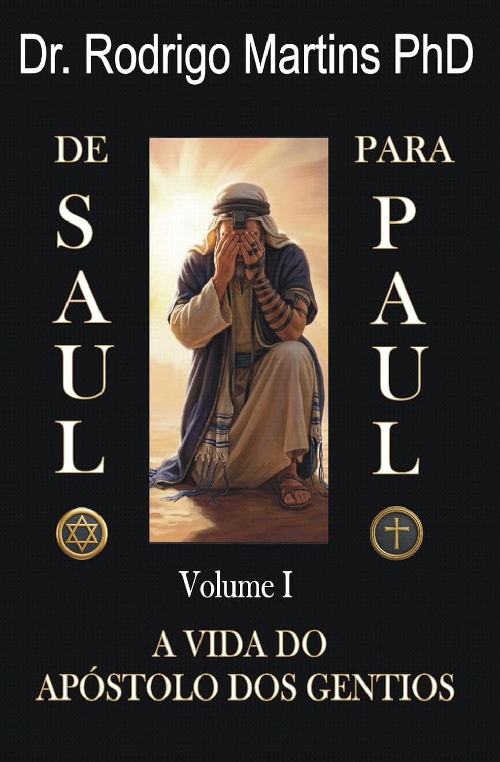 ler totalmente De Saulo para Paulo: Volume I - A VIDA do Apóstolo dos Gentios (Portuguese Edition)