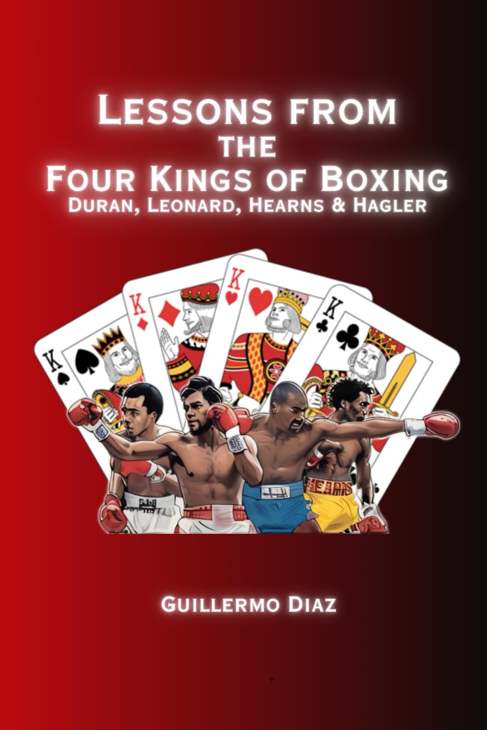 Lessons From the Four Kings of Boxing: Duran, Leonard, Hearns & Hagler baixar o livro de graça