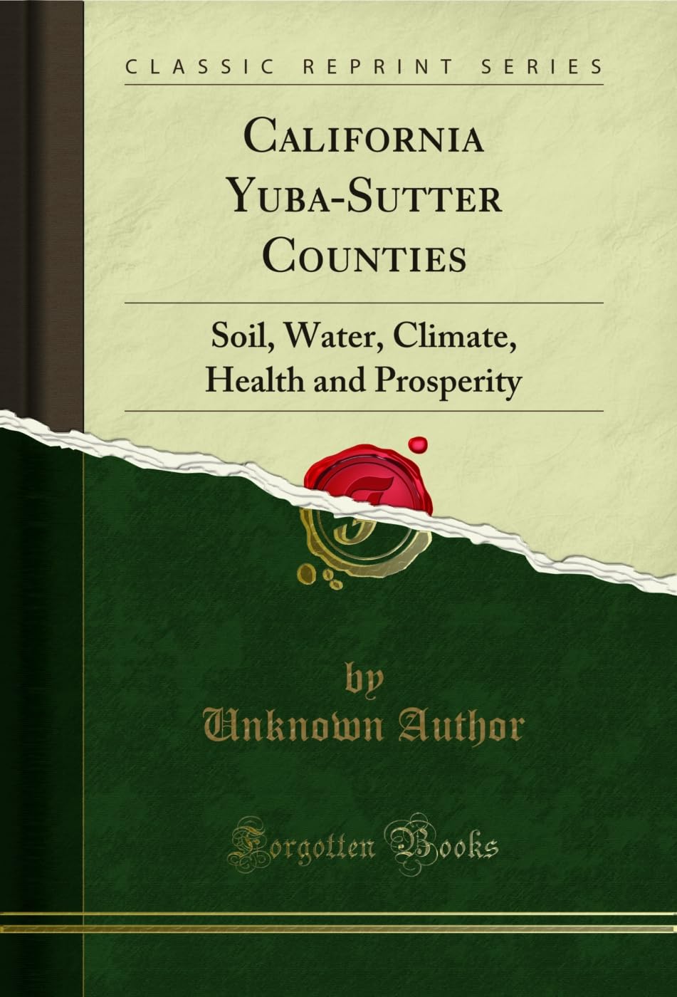 California Yuba-Sutter Counties: Soil, Water, Climate, Health and Prosperity (Classic Reprint) (English Edition) baixar livro de graça