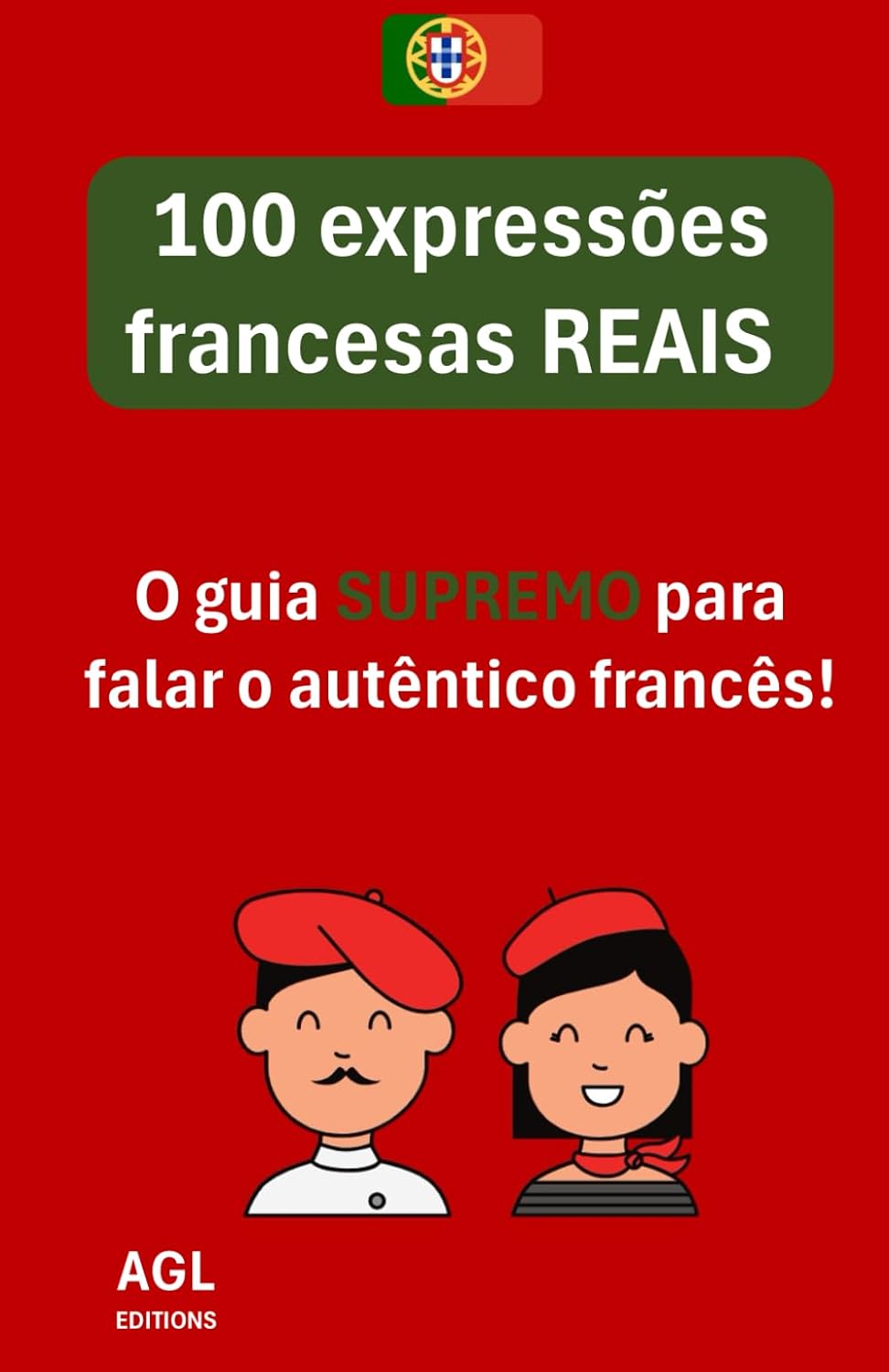 100 expressões francesas REAIS: O guia SUPREMO para falar o autêntico francês! baixar livro de graça