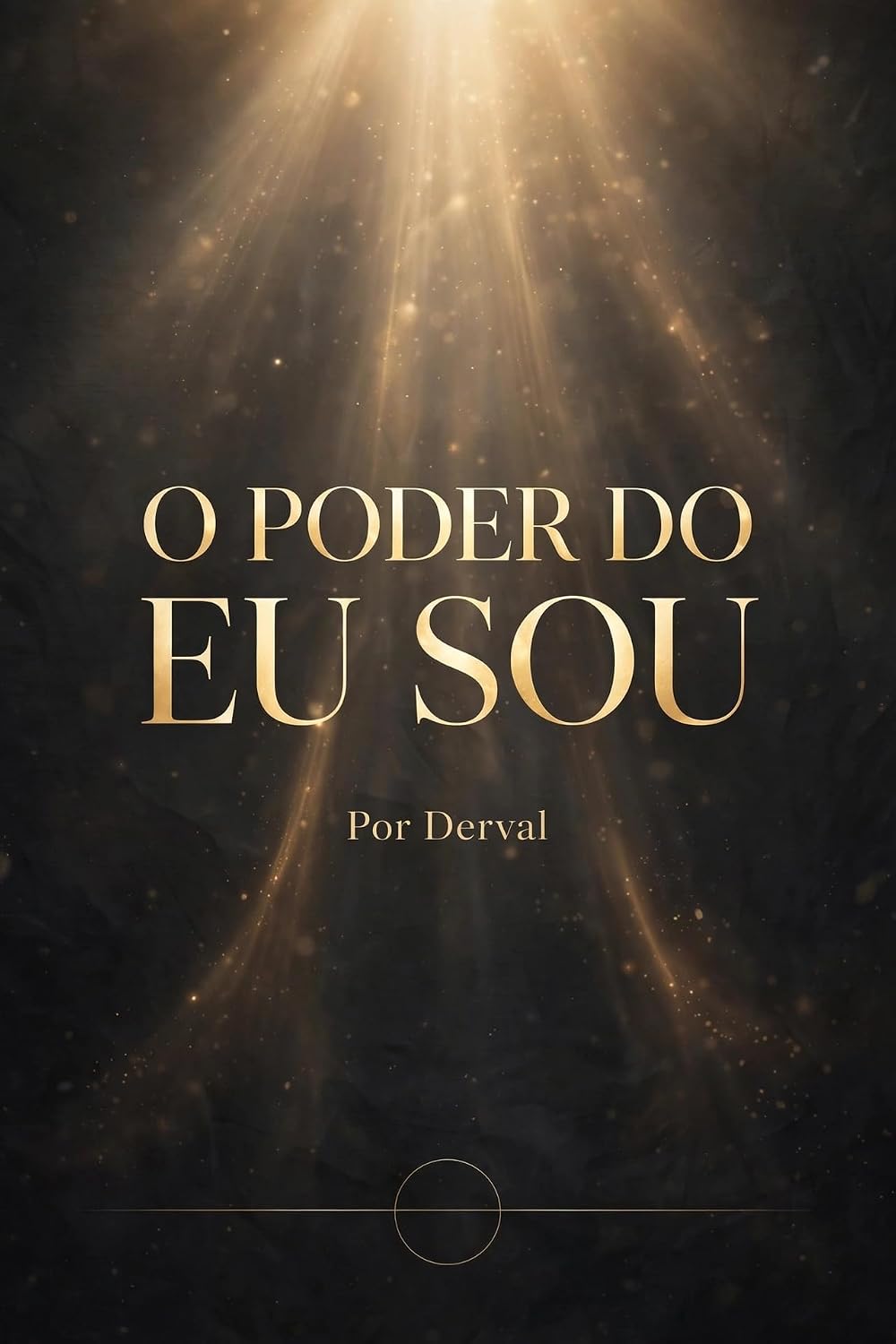 O Poder do Eu Sou: Transforme Seus Pensamentos, Suas Palavras e Sua Vida baixar o livro de graça