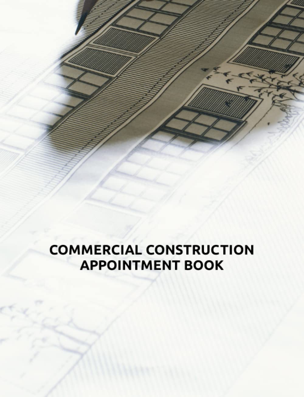 Commercial Construction Appointment Book: Undated 12-Month Reservation Calendar Planner for Meeting with Office or Building Clients: Address Book to Organize Customer Contact Information baixar livro de graça