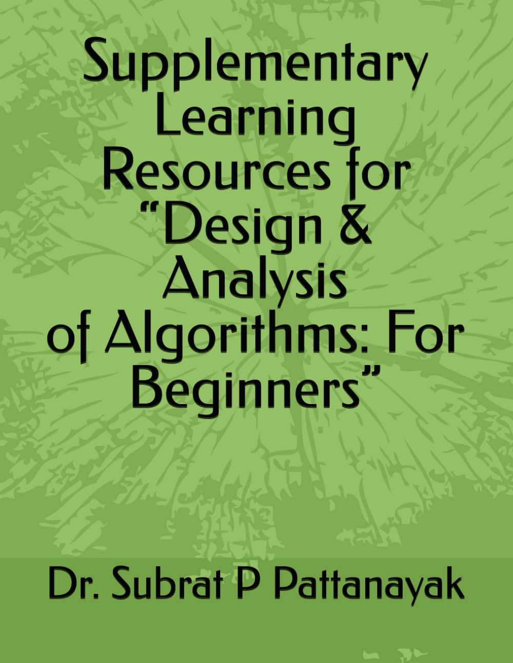 Supplementary Learning Resources for “Design and Analysis of Algorithms: For Beginners”: Supplementary Learning Resources baixar o livro de graça