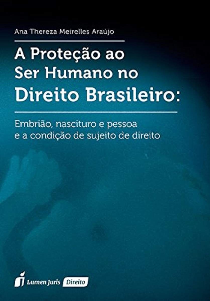 A Proteção ao Ser Humano no Direito Brasileiro baixar livro de graça
