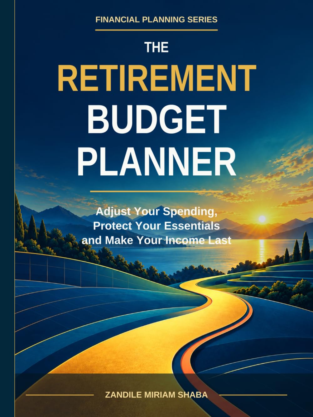 The Retirement Budget Planner: Adjust Your Spending, Protect Your Essentials and Make Your Income Last (Financial Planning for Retirement) baixar livro de graça