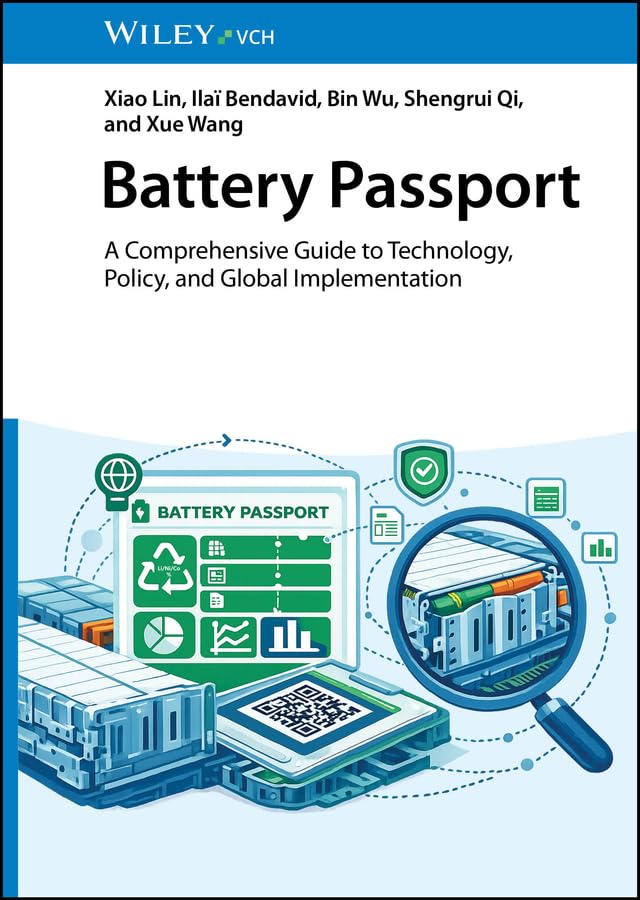Battery Passport: A Comprehensive Guide to Technology, Policy, and Global Implementation (English Edition)