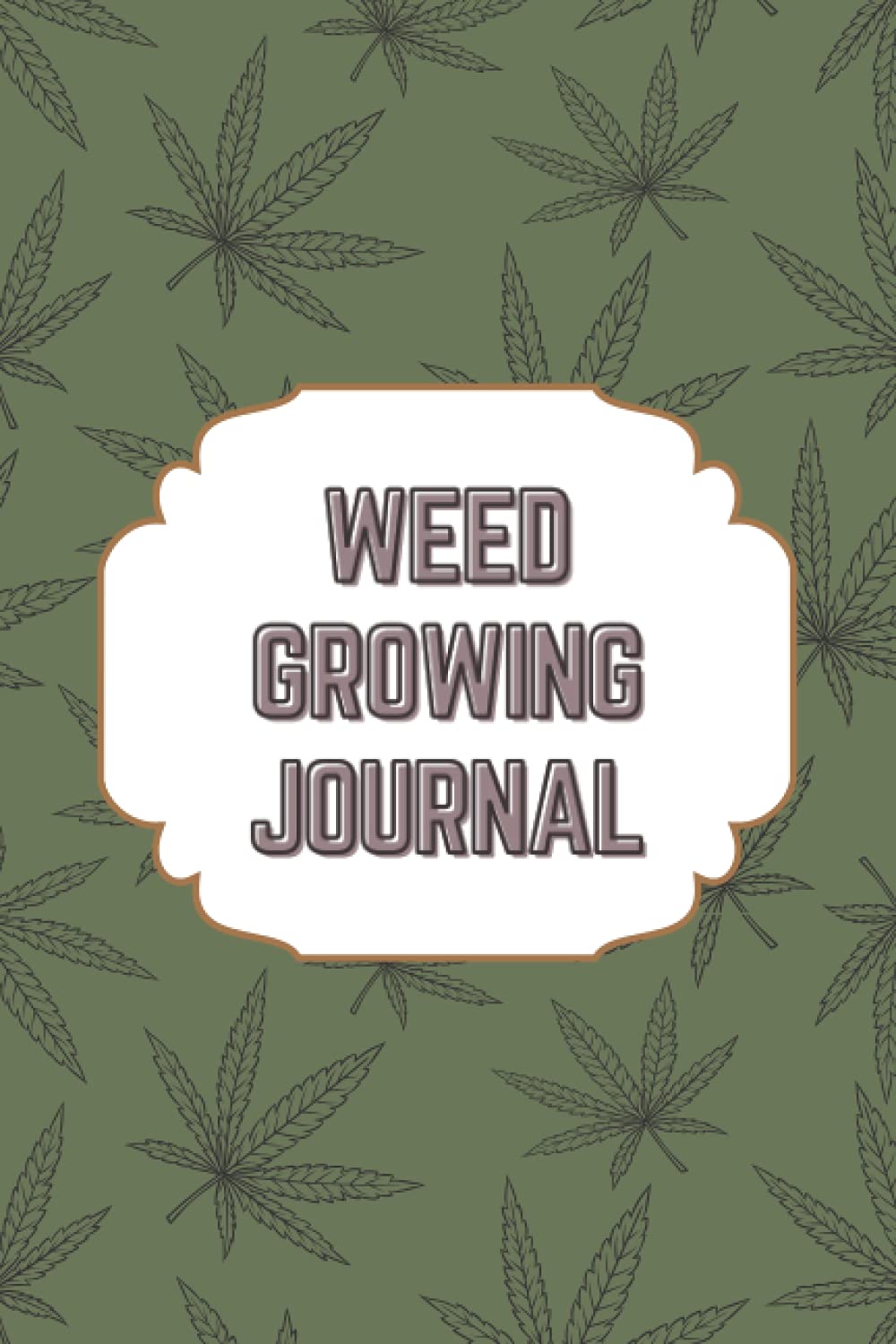 capítulo por capítulo baixar Weed Growing Journal: Medical Weed Reference, Marijuana Growing & Harvesting Log, A Record Keeping Cannabis Log for Weed Grow and Harvest, Keeping Track Of Details