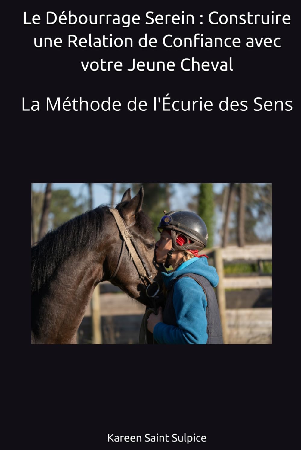 capítulo por capítulo baixar Le Débourrage Serein: Construire une Relation de Confiance avec votre Jeune Cheval: La Méthode de l'Écurie des Sens (French Edition)