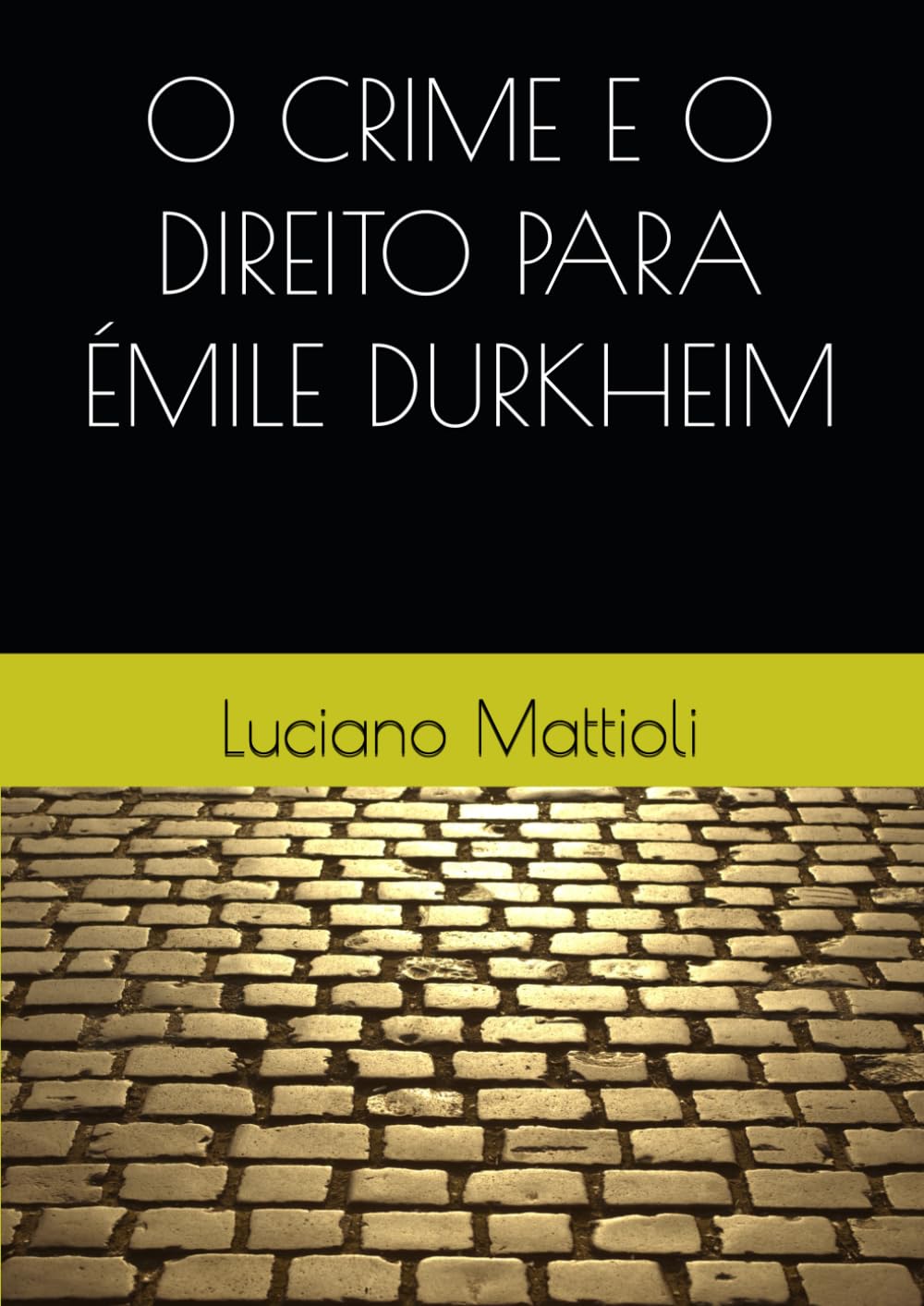 ler totalmente O CRIME E O DIREITO PARA ÉMILE DURKHEIM (Portuguese Edition)