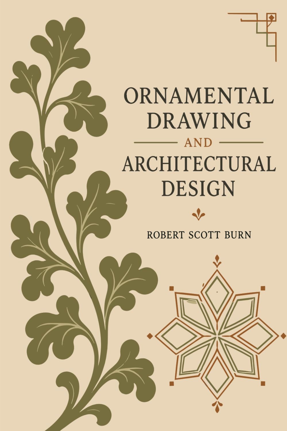 Ornamental Drawing and Architectural Design: An 1857 Victorian Drawing Course and Illustrated History of Ornament, from Geometric Pattern to Gothic, Classical, and Elizabethan Design baixar livro de graça