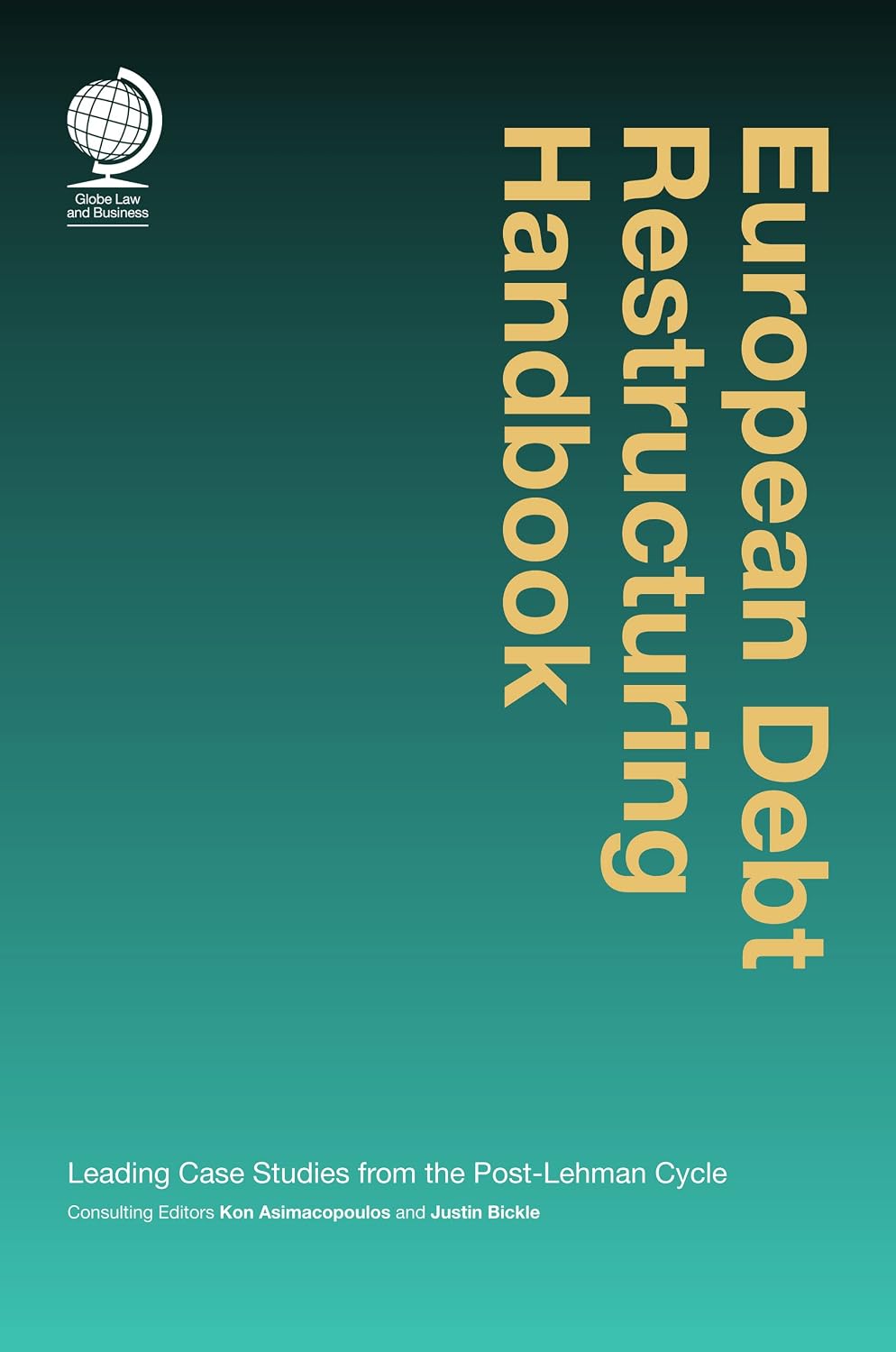 European Debt Restructuring Handbook: Leading Case Studies from the Post-Lehman Cycle (English Edition)