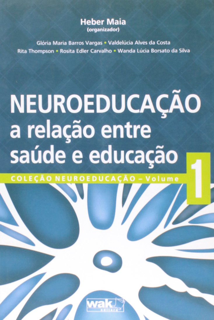 Neuroeducação - A Relação Entre Saúde e Educação baixar livro de graça