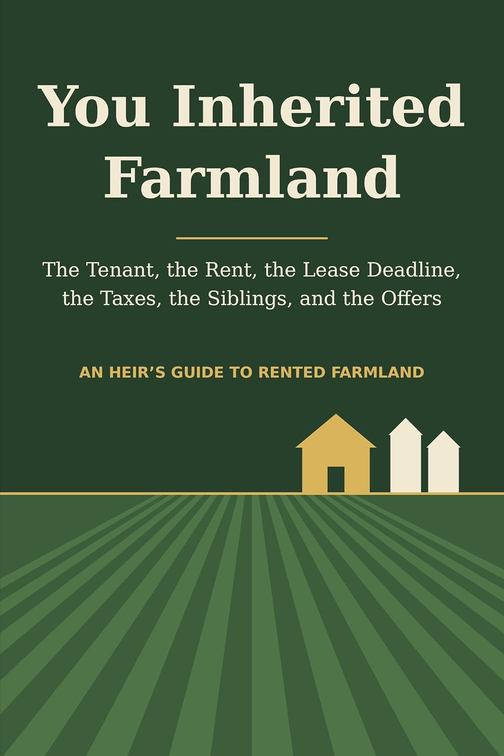 capítulo por capítulo baixar You Inherited Farmland: The Tenant, the Rent, the Lease Deadline, the Taxes, the Siblings, and the Offers (English Edition)