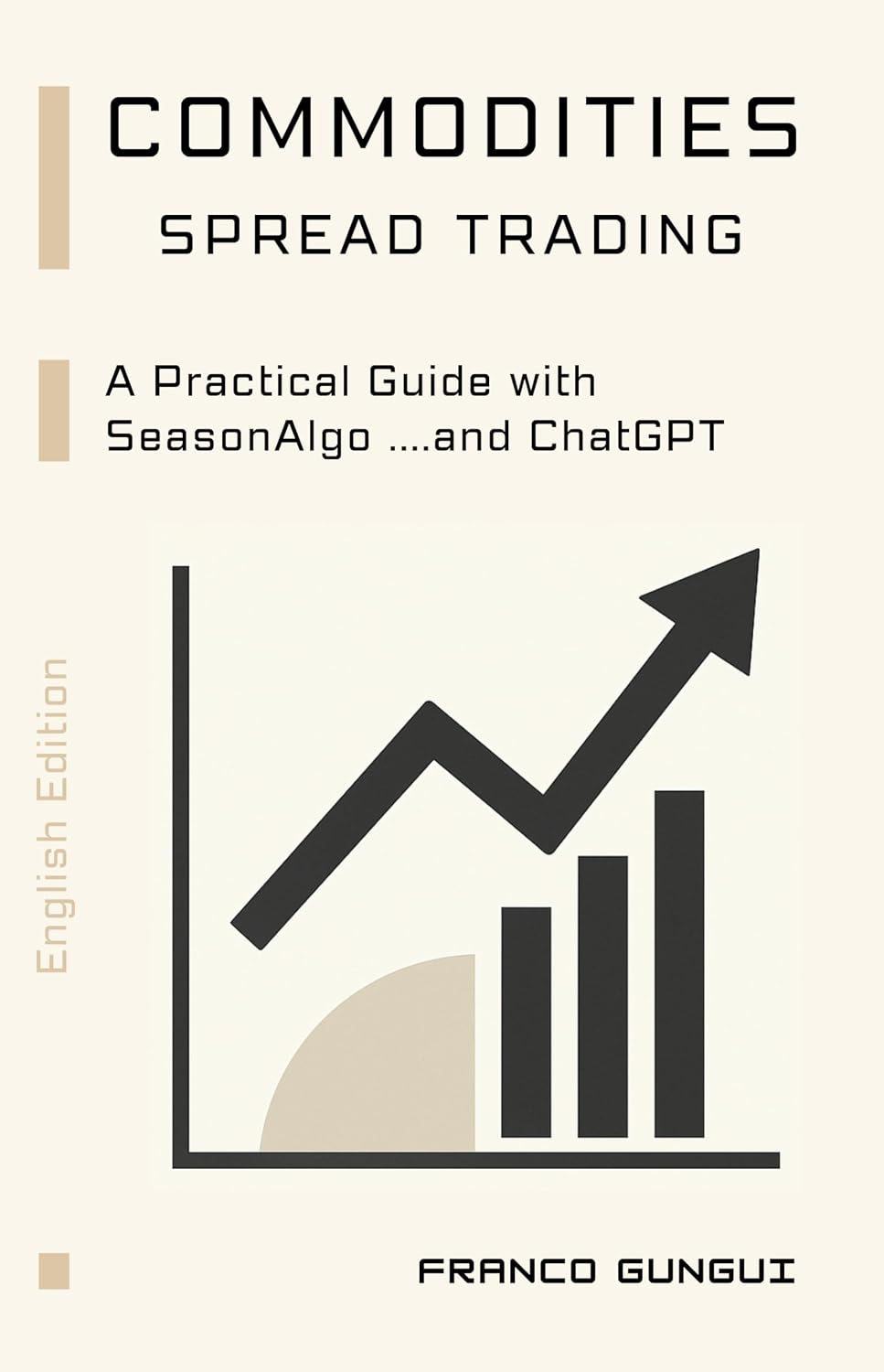 ler totalmente Commodities Spread Trading: A Practical Guide with SeasonAlgo...and ChatGPT (English Edition)