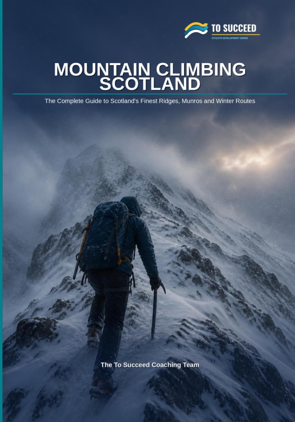ler totalmente Mountain Climbing Scotland: The Complete Guide to Scotland's Finest Ridges, Munros and Winter Routes (To Succeed)