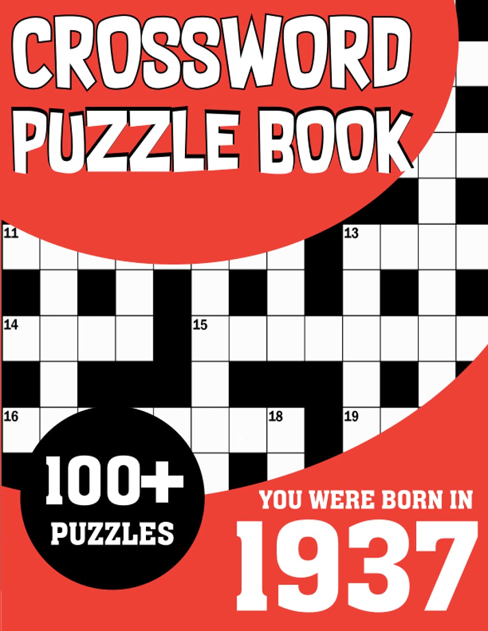 Crossword Puzzle Book: You Were Born in 1937: Large Print Crossword Puzzle Book For Adults to Refresh and Stimulate the Brain Muscle Who Were Born in 1937 baixar livro de graça