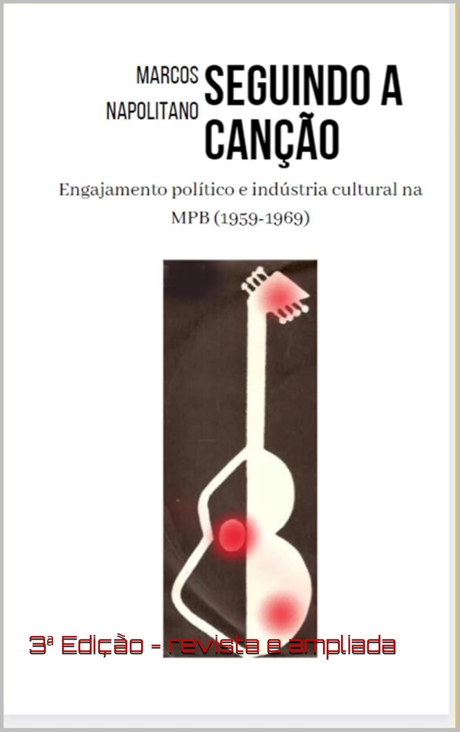 capítulo por capítulo baixar Seguindo a Canção: Engajamento político e indústria cultural na MPB (1959-1969)