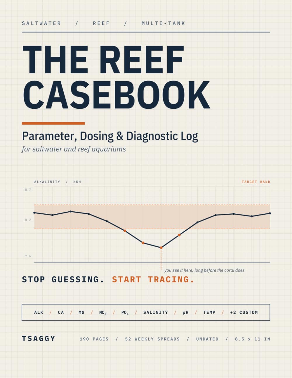 The Reef Casebook: Saltwater Aquarium Parameter, Dosing & Diagnostic Log | Track Alkalinity, Calcium, Magnesium, Nitrate, Phosphate & Coral Health | 52 Weekly Spreads, Undated, Multi-Tank baixar o livro de graça