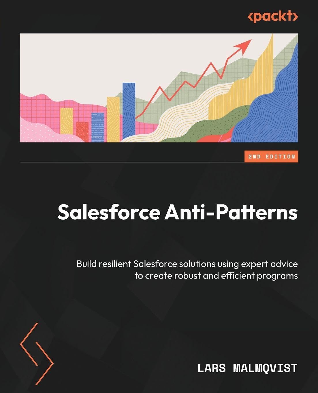 Salesforce Anti-Patterns - Second Edition: Build resilient Salesforce solutions using expert advice to create robust and efficient programs baixar livro de graça