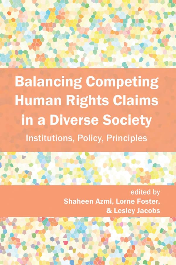 ler totalmente Balancing Competing Human Rights Claims in a Diverse Society: Institutions, Policy, Principles (English Edition)