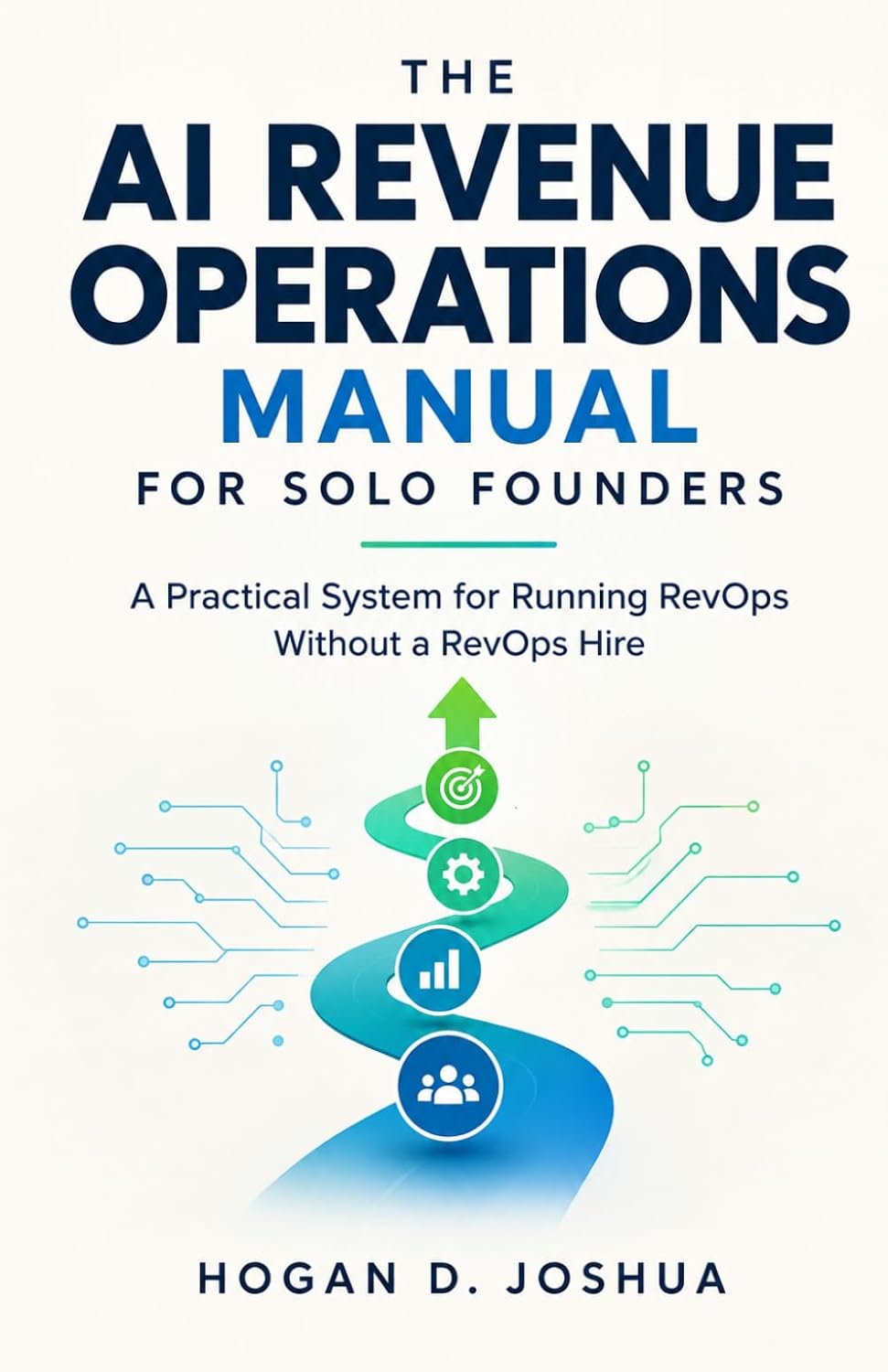 The AI Revenue Operations Manual For Solo Founders: A Practical System for Running RevOps Without a RevOps Hire baixar o livro de graça