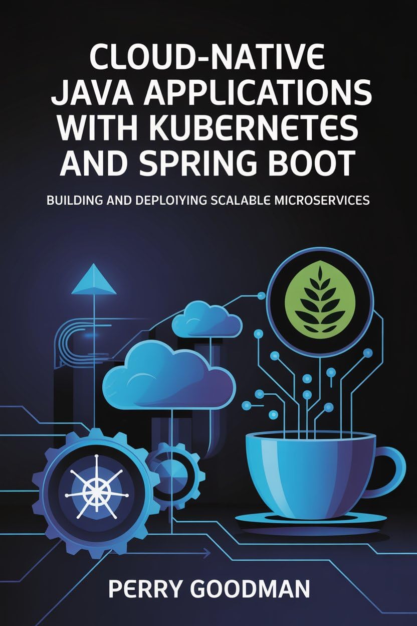capítulo por capítulo baixar Cloud-Native Java Applications with Kubernetes and Spring Boot: Building and Deploying Scalable Microservices (English Edition)