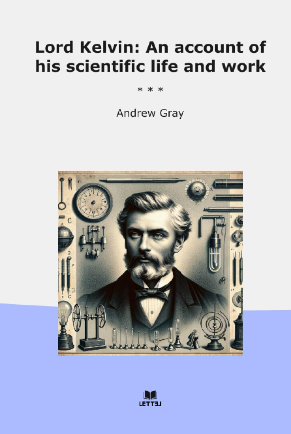 capítulo por capítulo baixar Lord Kelvin: An account of his scientific life and work (Classic Books)