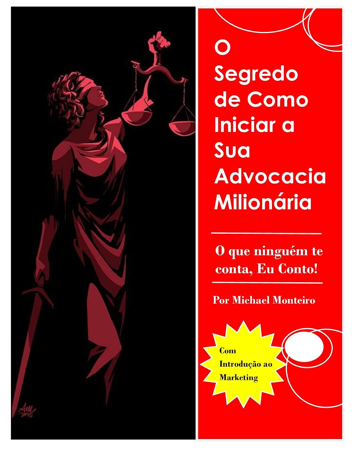 ler totalmente O Segredo de Como Iniciar a sua Advocacia Milionária: O que ninguém te conta, Eu Conto! (Advocacia Ninja)