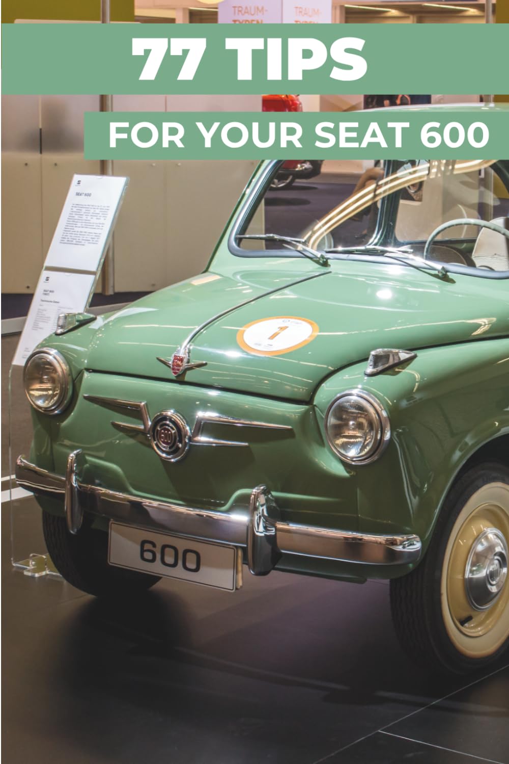77 Pro Tips for Your Seat 600: "The best-kept secrets"