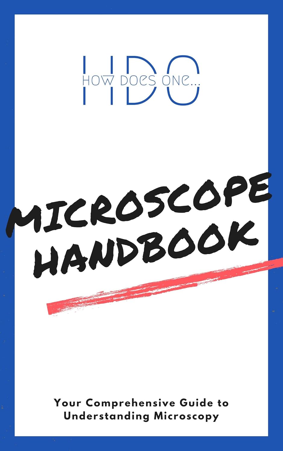 ler totalmente Microscope Handbook: Your Comprehensive Guide to Understanding Microscopy (English Edition)