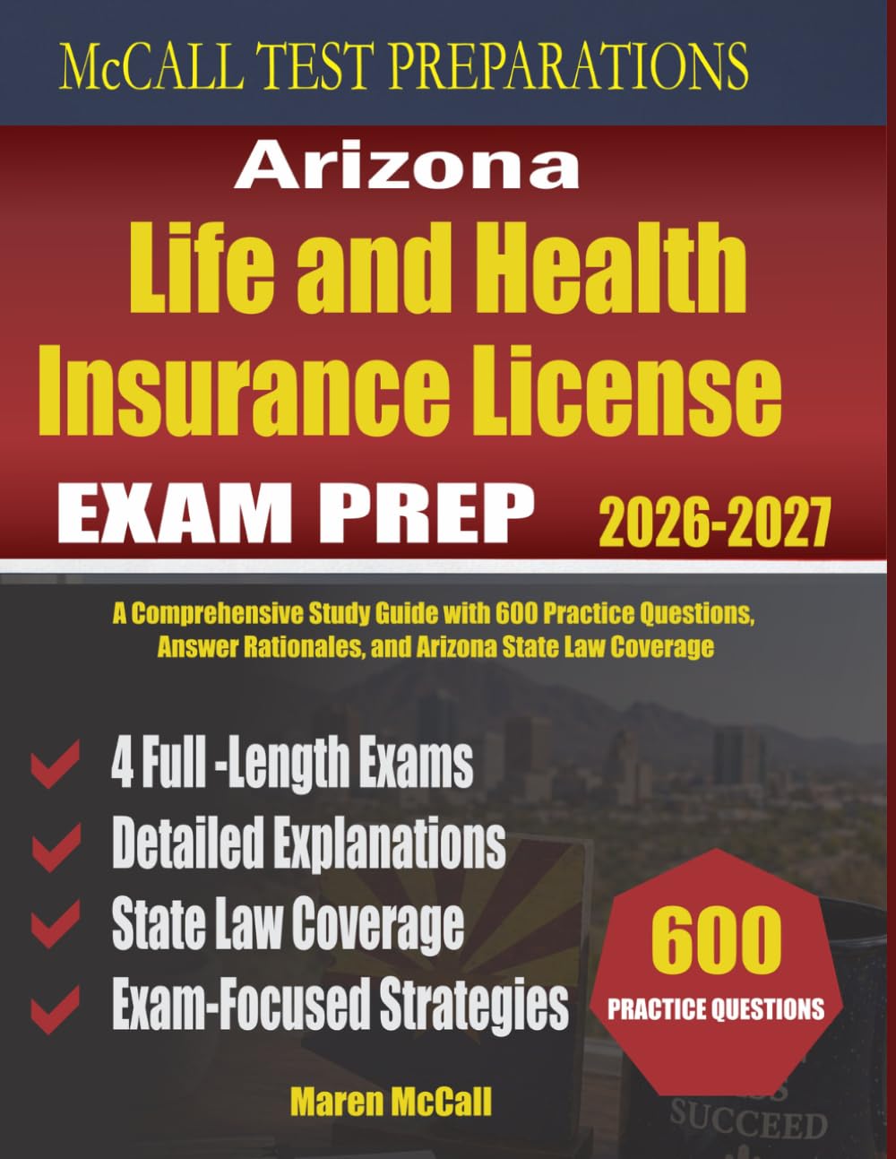 Arizona Life and Health Insurance License Exam Prep: A Comprehensive Study Guide with 600 Practice Questions, Answer Rationales, and Arizona State Law Coverage baixar livro de graça
