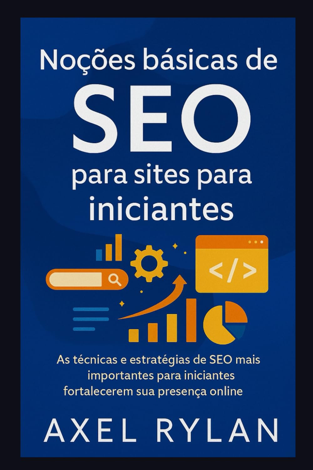 capítulo por capítulo baixar Noções básicas de SEO para sites para iniciantes: As técnicas e estratégias de SEO mais importantes para iniciantes fortalecerem sua presença online