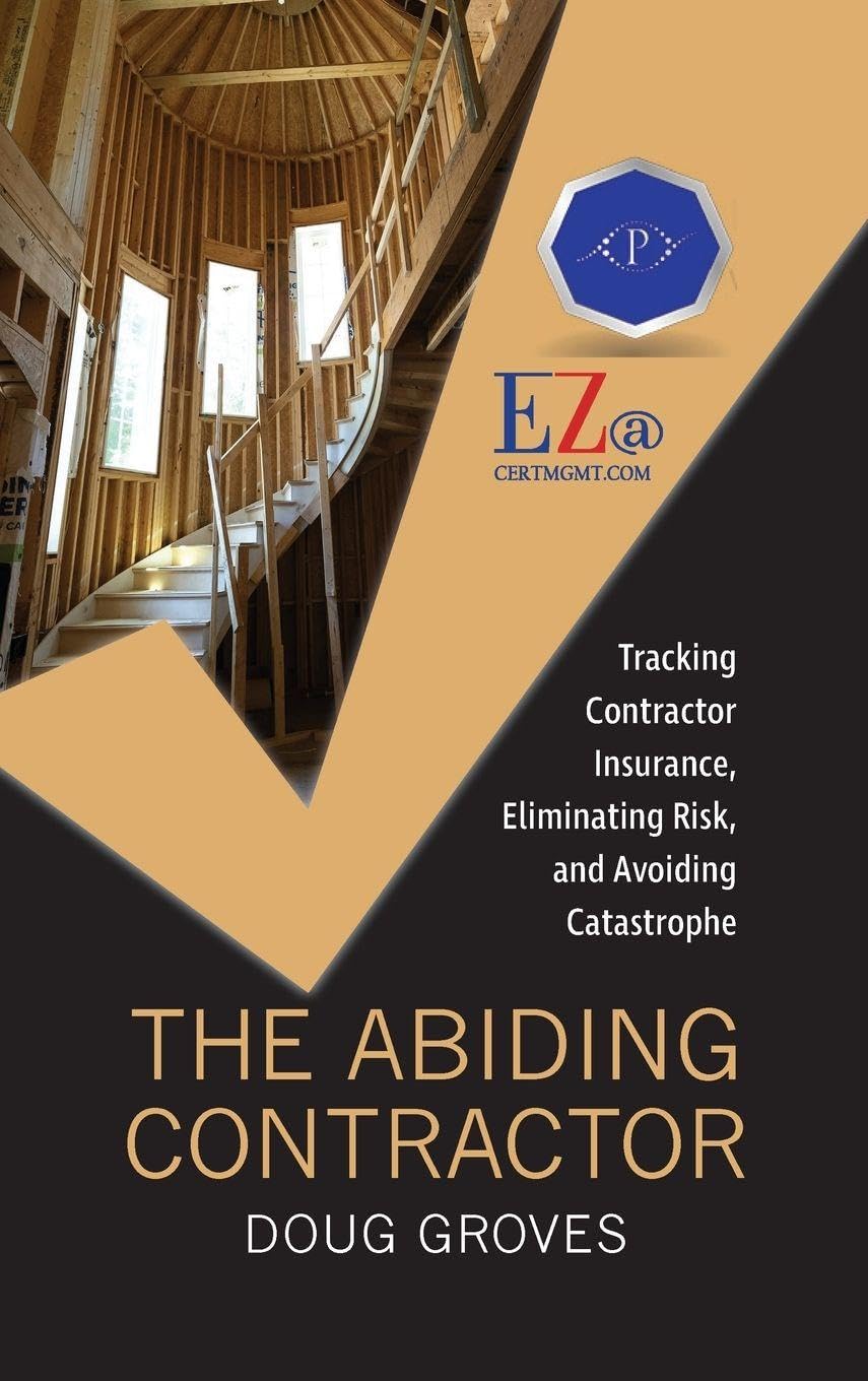 ler totalmente The Abiding Contractor: Tracking insurance, eliminating risk, and avoiding catastrophe
