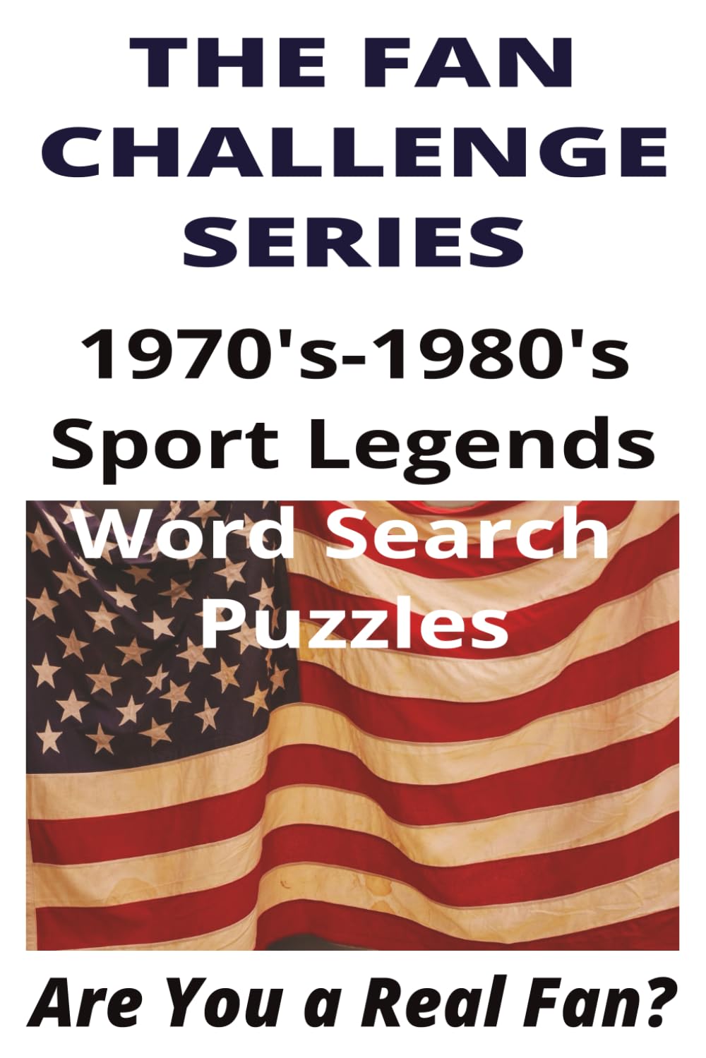 1970’s–1980’s Retro Sports Legends Word Search: The Fan Challenge Series: Relive the Greatest Decades in Sports with 60 Nostalgic Word Search Puzzles baixar livro de graça