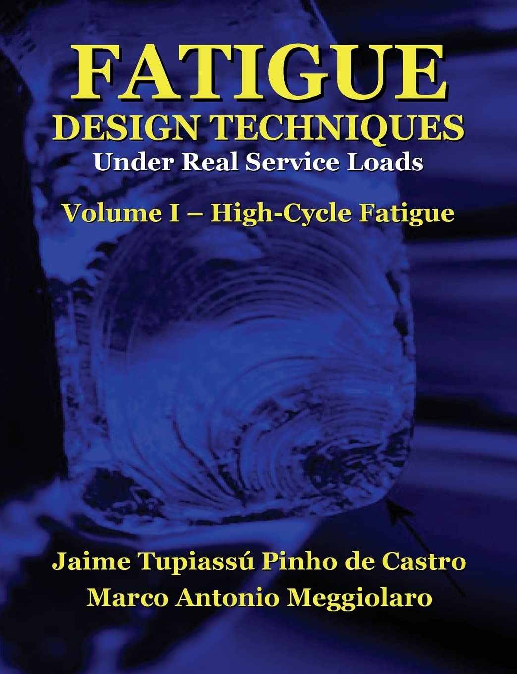 Fatigue Design Techniques: Vol. I - High-Cycle Fatigue: 1 baixar livro de graça