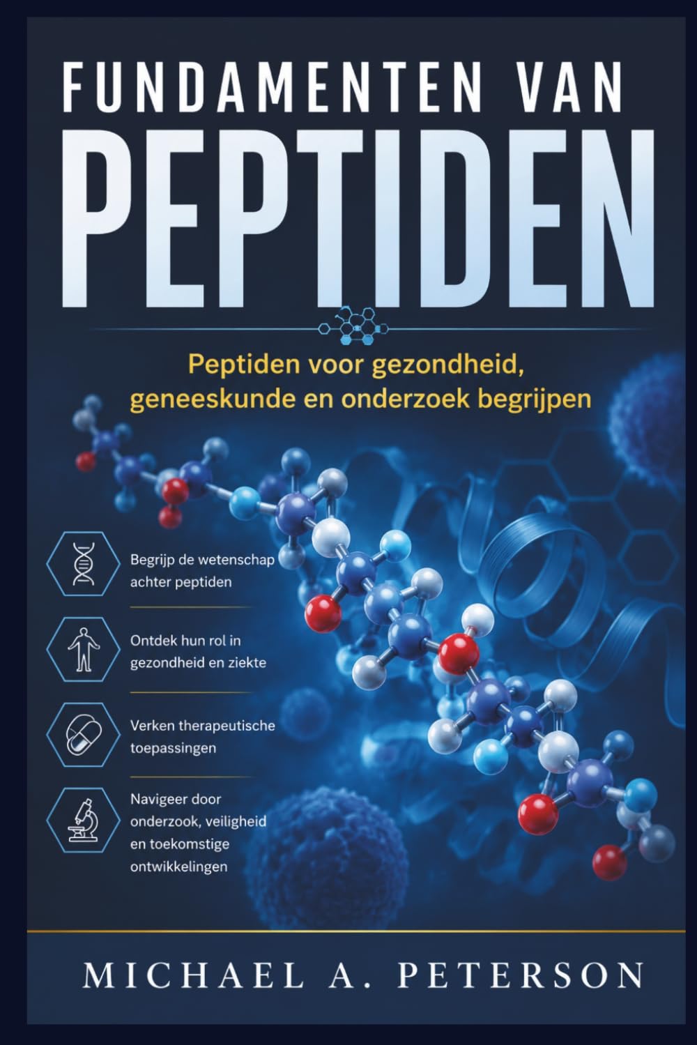Fundamenten Van Peptiden: Peptiden voor gezondheid, geneeskunde en onderzoek begrijpen baixar o livro de graça