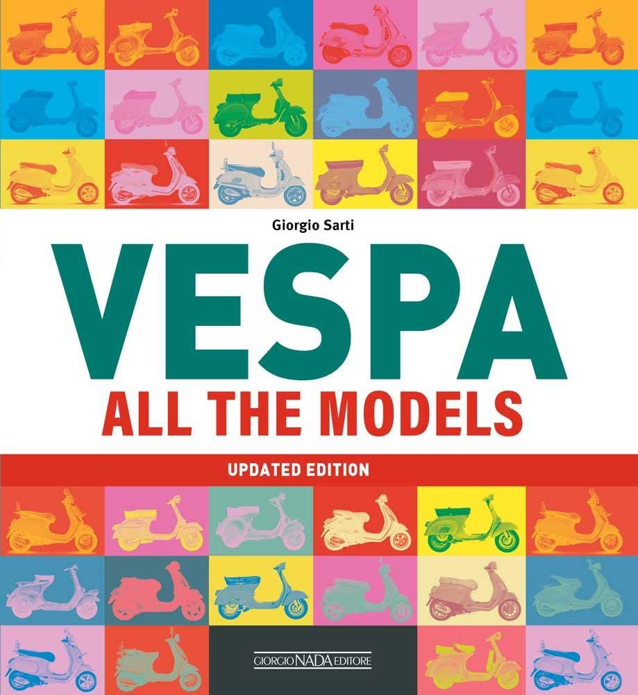 ler totalmente Vespa: All The Models (Updated Edition)