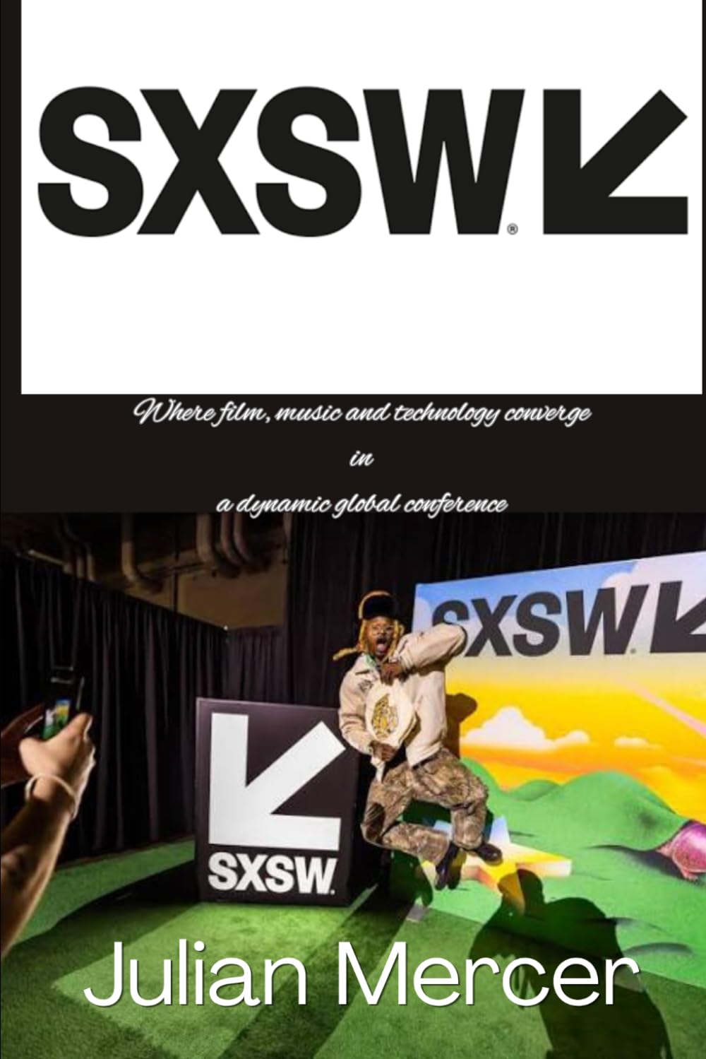 ler totalmente SXSW: where film, music and technology converge in a dynamic global conference