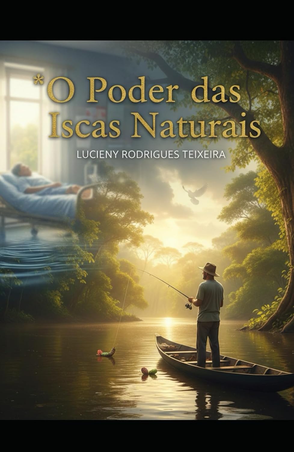 O PODER DAS ISCAS NATURAIS: GUIA COMPLETO PARA A PESCA COM SABEDORIA E CONEXÃO (Portuguese Edition) baixar livro de graça