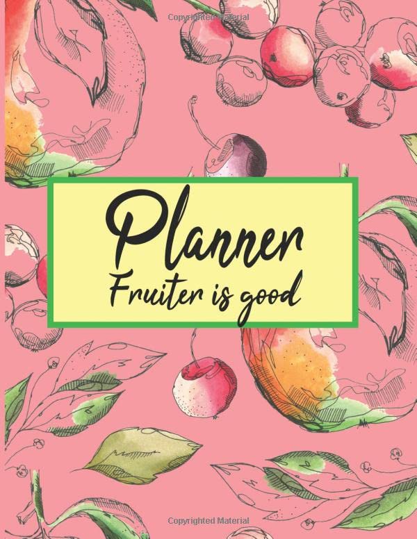 ler totalmente plannerfruiterisgood: 12-Month Planner with Daily, Weekly and Monthly Planner, Agenda, Organizer and Calendar