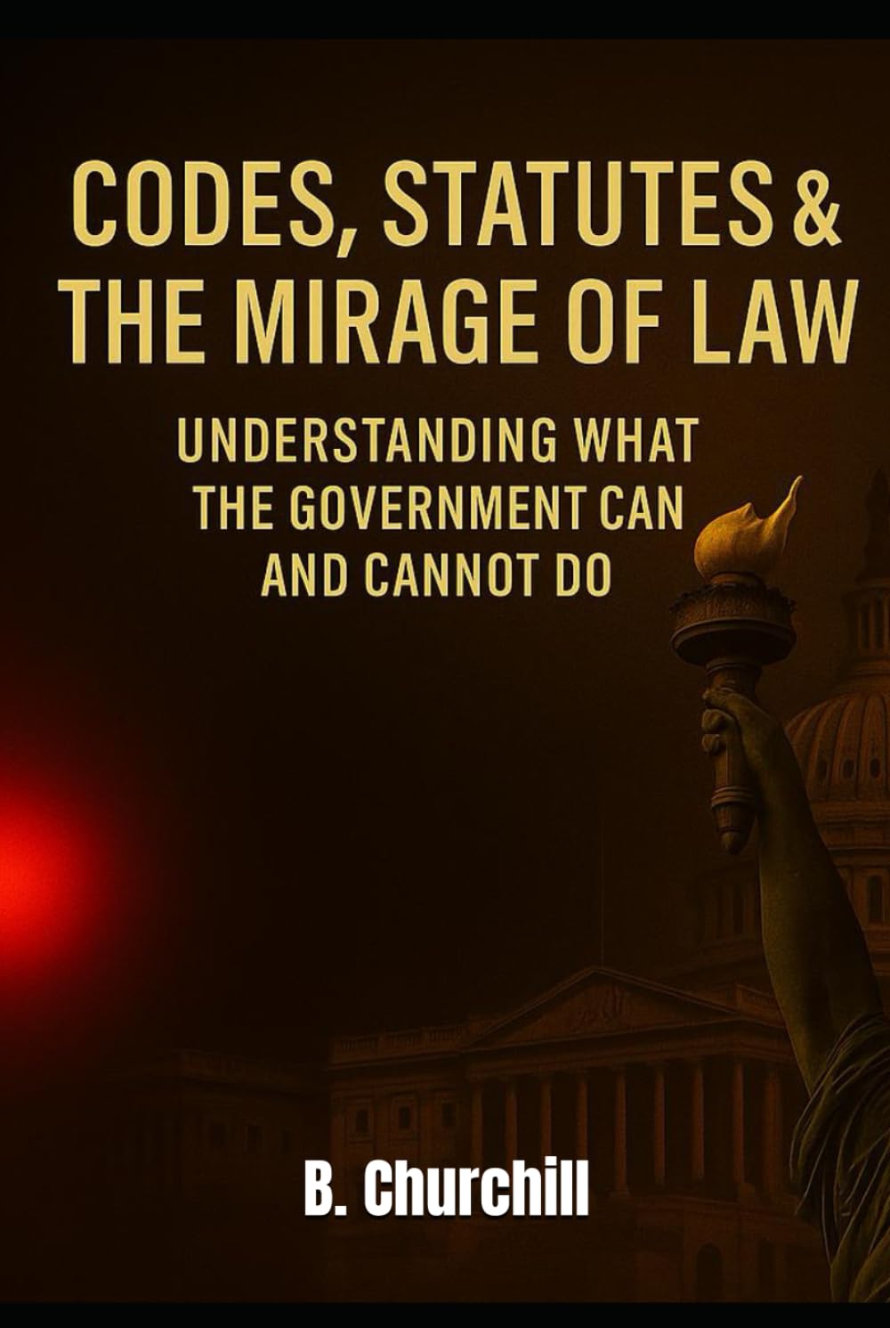 Codes, Statutes & the Mirage of Law: Understanding What the Government Can and Cannot Do (Rabbit Holes & Remedies) baixar livro de graça