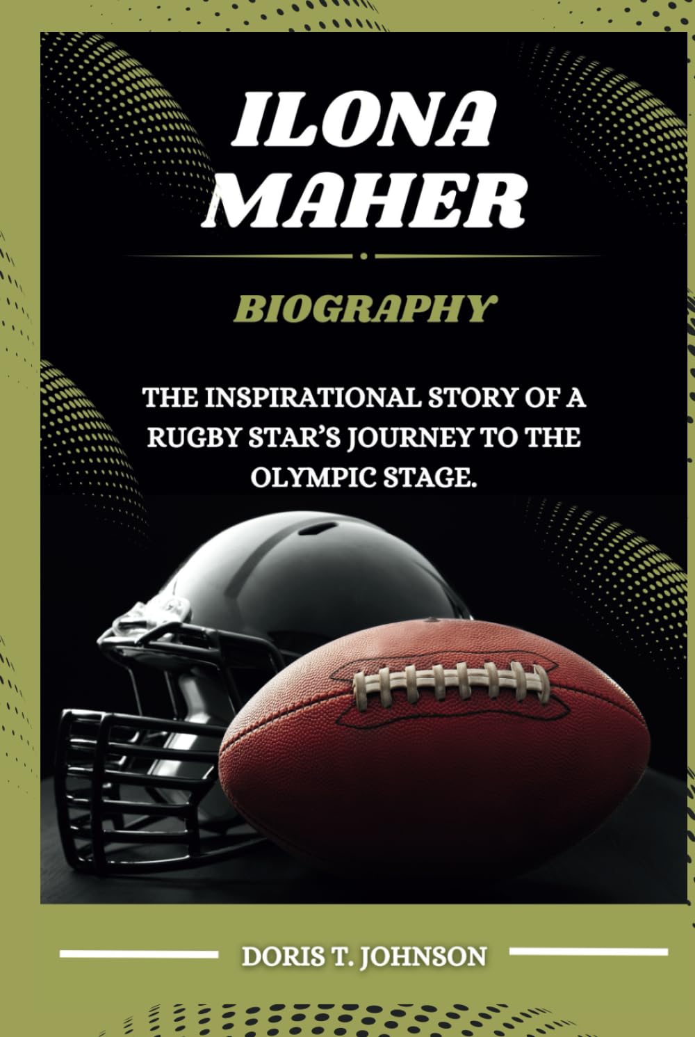 ILONA MAHER BIOGRAPHY: The Inspirational Story of a Rugby Star’s Journey to the Olympic Stage baixar o livro de graça