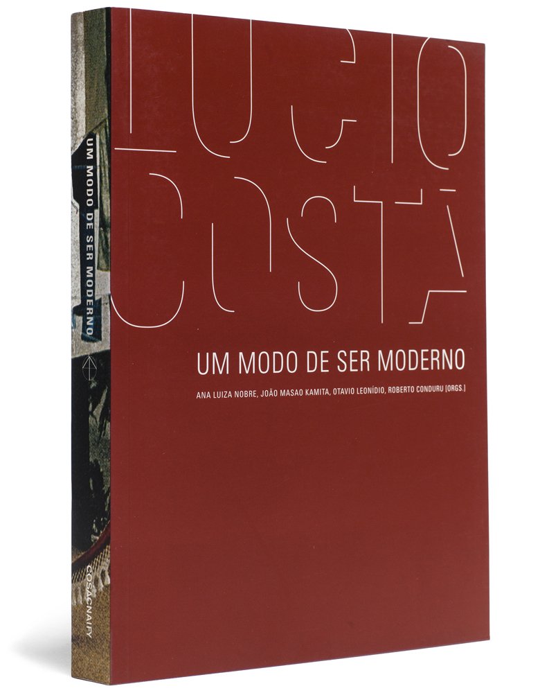 ler totalmente Lucio Costa. Um Modo de Ser Moderno - Coleção Face Norte