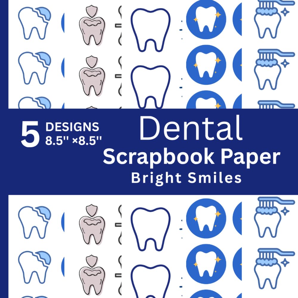 ler totalmente Dental Scrapbook Paper Bright Smiles: 5 Playful Tooth and Oral Care Patterns for Scrapbooking, Journaling, Paper Crafts, Creative Projects and Dental-Themed Decorations