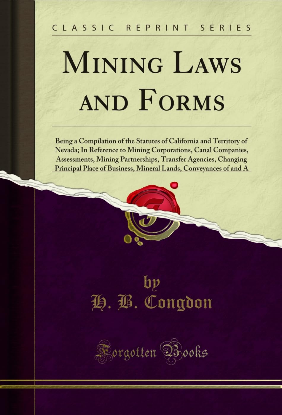 capítulo por capítulo baixar Mining Laws and Forms: Being a Compilation of the Statutes of California and Territory of Nevada; In Reference to Mining Corporations, Canal Companies,... Conveyances of and A (English Edition)