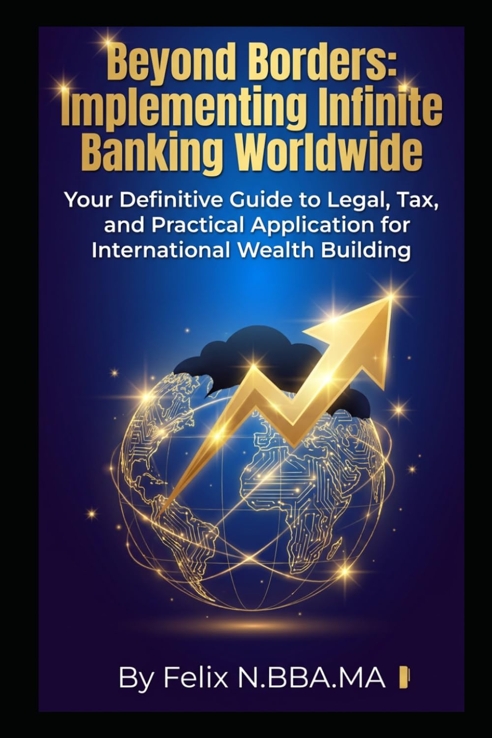 capítulo por capítulo baixar Beyond Borders: Implementing Infinite Banking Worldwide: Your Definitive Guide to Legal, Tax, and Practical Application for International Wealth Building