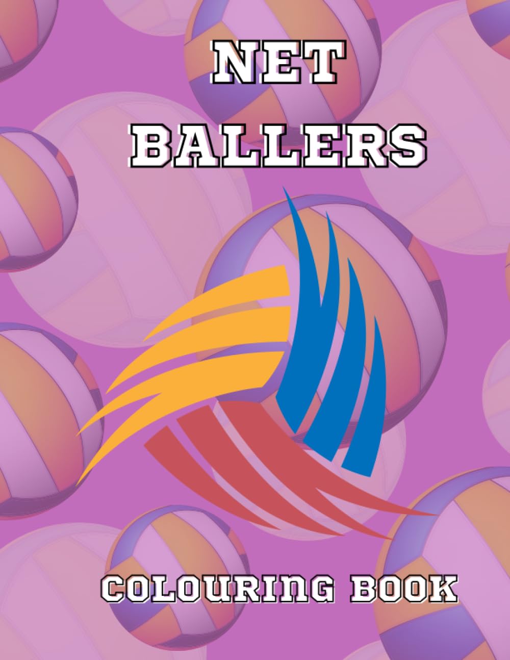 ler totalmente Net Ballers Colouring Book: Packed full of Amazing Netball and Volleyball Action Pictures
